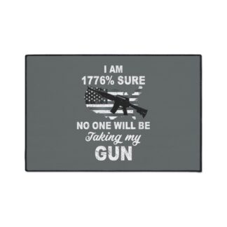 1776% Sure No One Taking My Gun